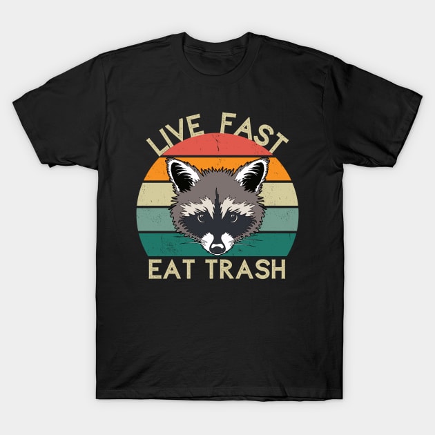 Live Fast Eat Trash | Raccoon Design T-Shirt by leo-jess